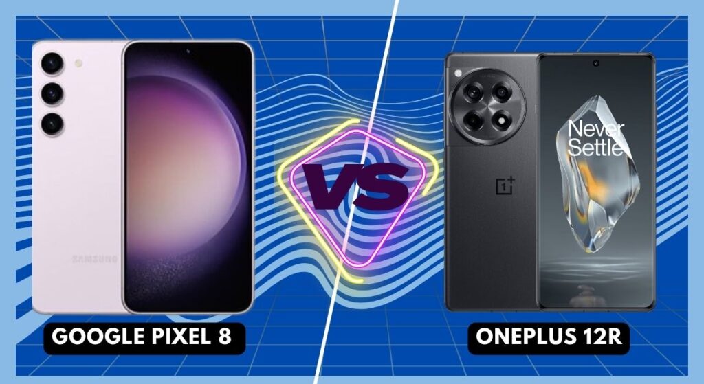 Google Pixel 8 vs OnePlus 12R